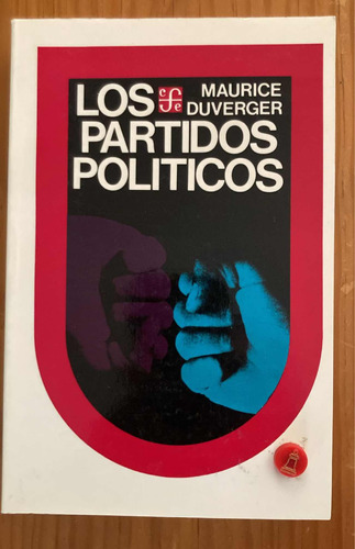Maurice Duverger: Los Partidos Políticos