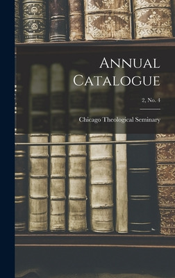 Libro Annual Catalogue; 2, No. 4 - Chicago Theological Se...