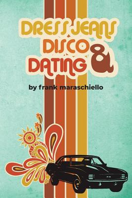 Libro Dress Jeans, Disco And Dating: A Memoir From The Co...