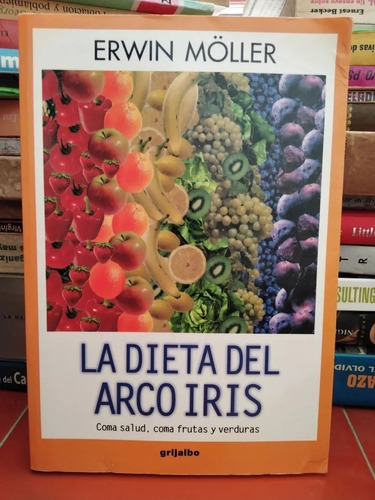 La Dieta Del Arco Iris             Erwin Moller