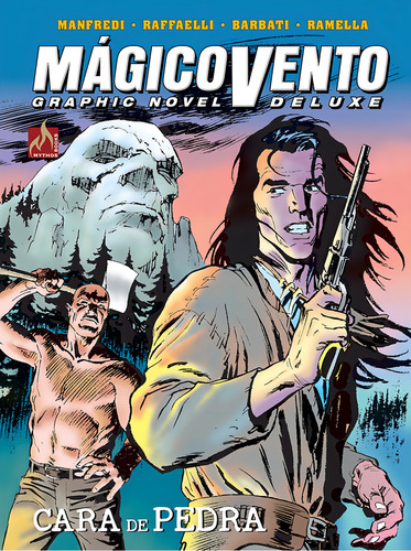 Mágico Vento Deluxe volume 05: Cara de pedra, de Manfredi, Gianfranco. Editorial Mythos, capa dura em português, 2019