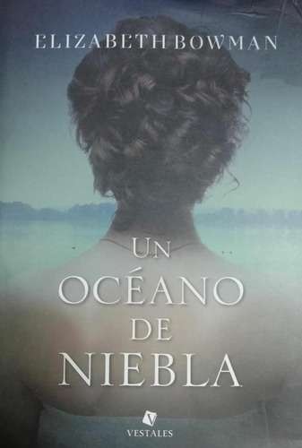 Un Oceano De Niebla - Bowman, Elizabeth