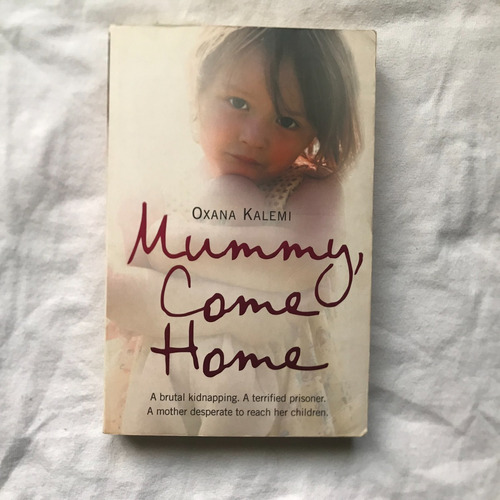 D1 Libro: Oxana Kalemi - Mummy, Come Home