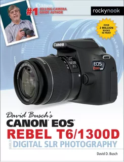 Libro: David Busch S Canon Eos Rebel T6/1300d Guide To Digit