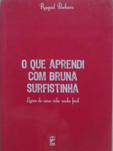 O Que Aprendi Com Bruna Surfistinha - Novo Autografado