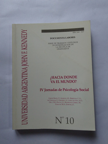 Hacia Donde Va El Mundo? Iv Jornadas De Psicologia Social 