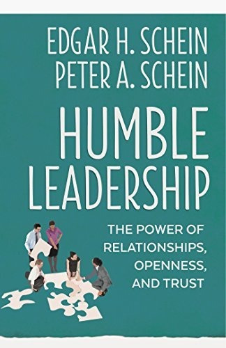 Humble Leadership The Power Of Relationships, Openness, And, De Schein, Edgar H.. Editorial Berrett-koehler Publishers, Tapa Blanda En Inglés, 2018