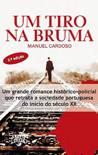 Libro (port).um Tiro Na Bruma - Cardoso, Manuel