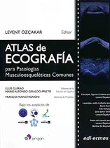Comprar Atlas De Ecografia Para Patologias Musculoesqueleticas Comun