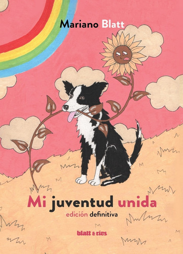 Libro Mi Juventud Unida - Mariano Blatt