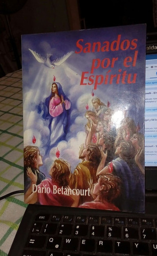 Darío Betancourt - Sanados Por El Espíritu