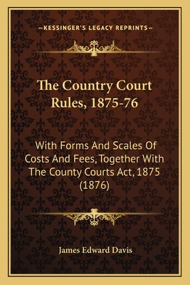 Libro The Country Court Rules, 1875-76: With Forms And Sc...