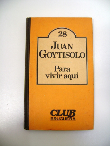 Para Vivir Aqui Juan Goytisolo Club Bruguera Usado Boedo 