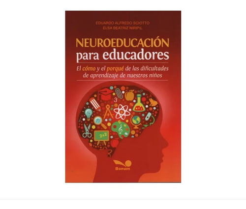 Libro Neuroeducacion Para Educadores Sciotto Niripil  Bonum