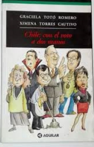 Chile Con El Voto A Dos Manos Graciela Toto Romero 