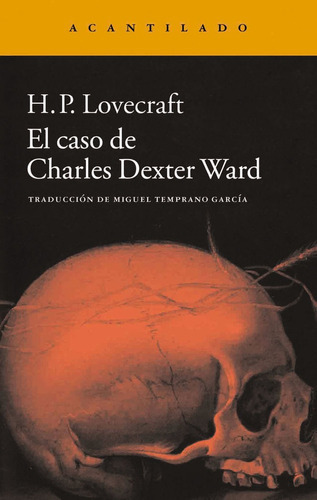 El Caso De Charles Dexter Ward, De Lovecraft, Howard Phillips. Editorial Acantilado, Tapa Blanda En Español