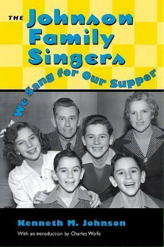 The Johnson Family Singers, De Kenneth M. Johnson. Editorial University Press Mississippi, Tapa Blanda En Inglés