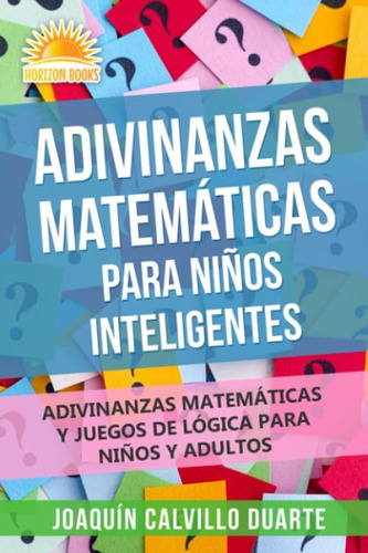 Libro: Adivinanzas Matemáticas Para Niños Adivinanzas Matemá