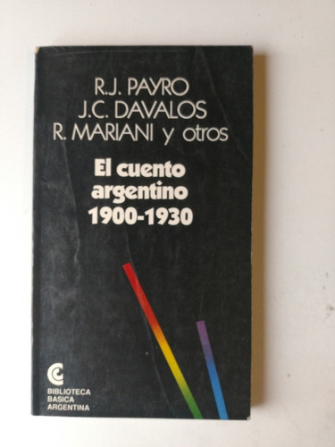 El Cuento Argentino 1900 1930 Autores Varios
