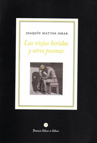 Libro Las Viejas Heridas Y Otros Poemas