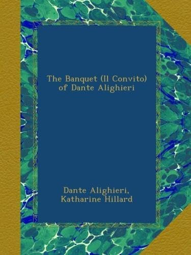 Libro: The Banquet (il Convito) Of Dante Alighieri (italian