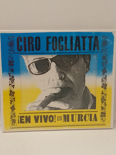 Ciro Fogliatta En Vivo En Murcia Cd Nuevo 