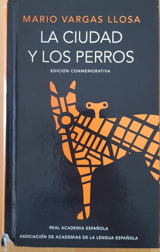 La Ciudad Y Los Perros - Vargas Llosa Mario