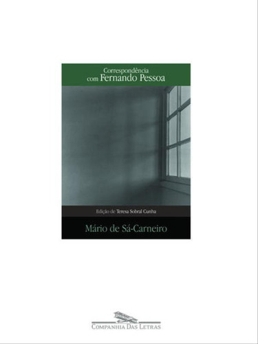 Correspondência Com Fernando Pessoa, De Sa-carneiro, Mario. Editora Companhia Das Letras, Capa Mole, Edição 1ª Edição - 2004 Em Português