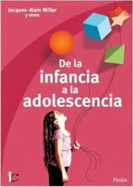 De La Infancia A La Adolescencia - Miller, Jacques-alain