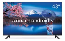 Comprar Smart Tv 43'' Android Dolby Aws-tv-43-bl-02-a Aiwa Bivolt