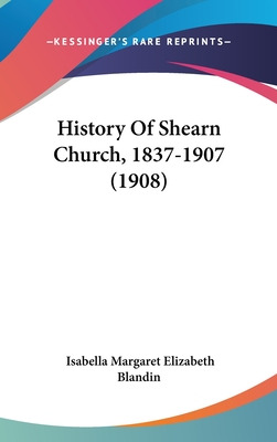 Libro History Of Shearn Church, 1837-1907 (1908) - Blandi...