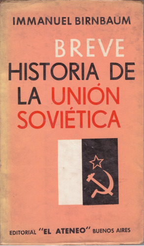 Breve Historia De La Uninón Soviética - Immanuel Birnbaum