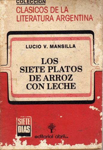 Los Siete Platos De Arroz Con Leche. Lucio V. Mansilla