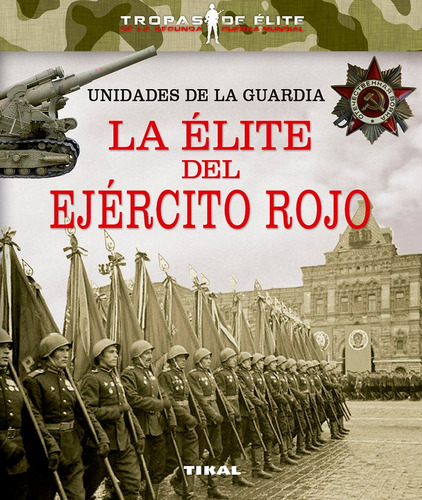 Unidades De La Guardia. La Elite Del Ejercito Rojo - Gonz...