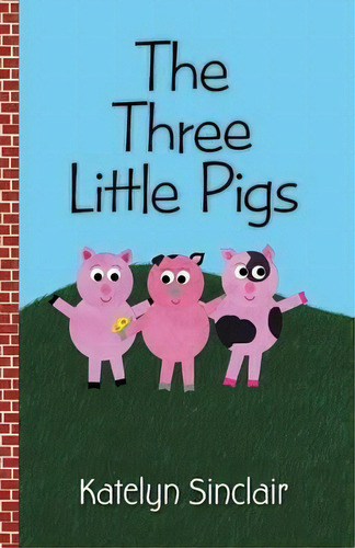 The Three Little Pigs, De Katelyn Sinclair. Editorial Chthonicity Press, Tapa Blanda En Inglés