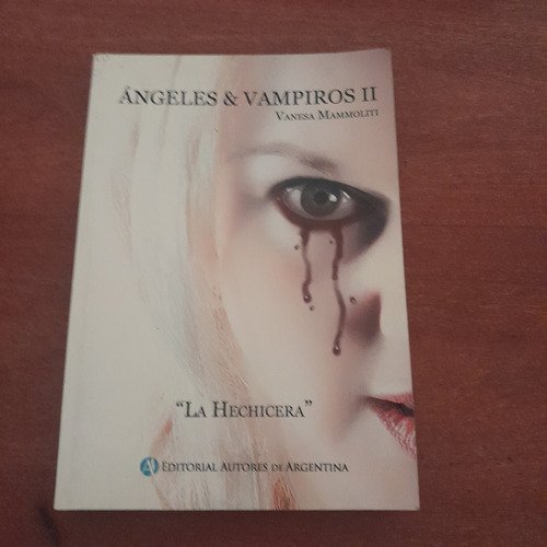 Angeles Y Vampiro 2 .la Hechicera 