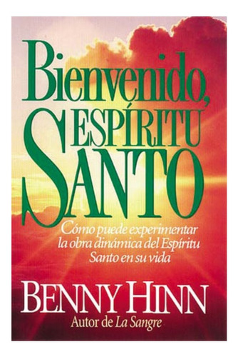 Bienvenido, Espiritu Santo - Hinn Benny