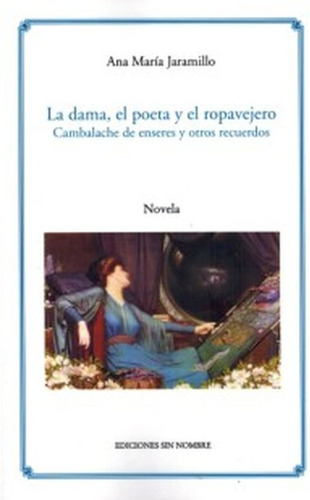 Dama, El Poeta Y El Ropavejero 
