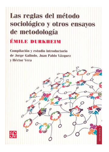 Las Reglas Del Método Sociológico-otros Ensayos Metodología