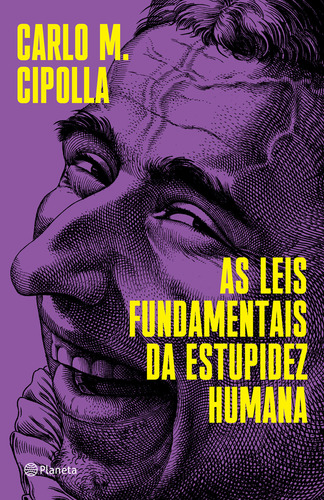 Libro As Leis Fundamentais Da Estupidez Humana De Carlo M Cipolla Editora Planeta Do Brasil Ltda Capa Mole Em Português 2020