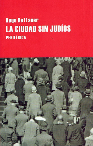 Ciudad Sin Judios, La - Bettauer, Hugo