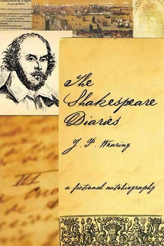The Shakespeare Diaries : A Fictional Autobiography, De J. P. Wearing. Editorial Santa Monica Press En Inglés