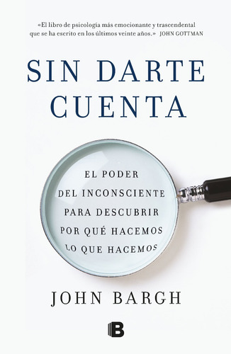 Sin Darte Cuenta - John Bargh - - Original - Sellado