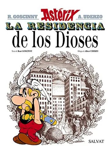 La Residencia De Los Dioses: Asterix Y La Residencia De Los