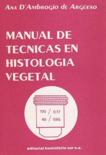 D' Ambrogio: Manual De Técnicas En Histología Vegetal