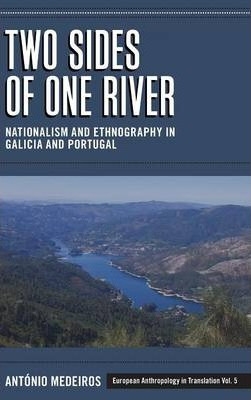 Libro Two Sides Of One River : Nationalism And Ethnograph...