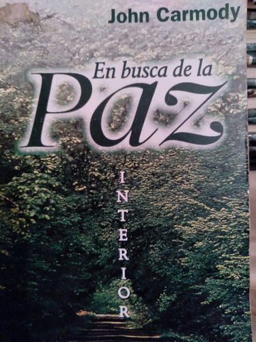 En Busca De La Paz Interior John Carmody