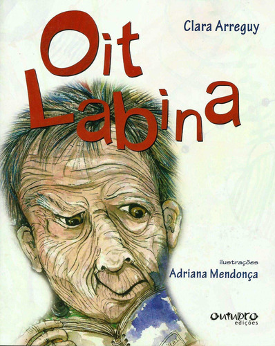 Oit Labina, de Arreguy, Clara. Editora Maria Clara Arreguy Maia 55544436649,Outubro Edições em português, 2016