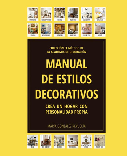 Libro: Manual De Estilos Decorativos: Crea Un Hogar Con Pers