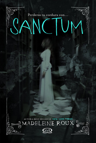 Libro : Saga Asylum 2 Sanctum - Madeleine Roux